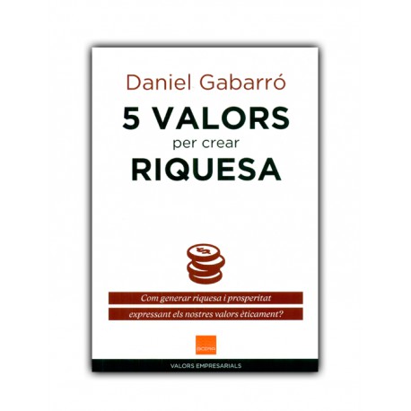 5 Valors per crear riquesa